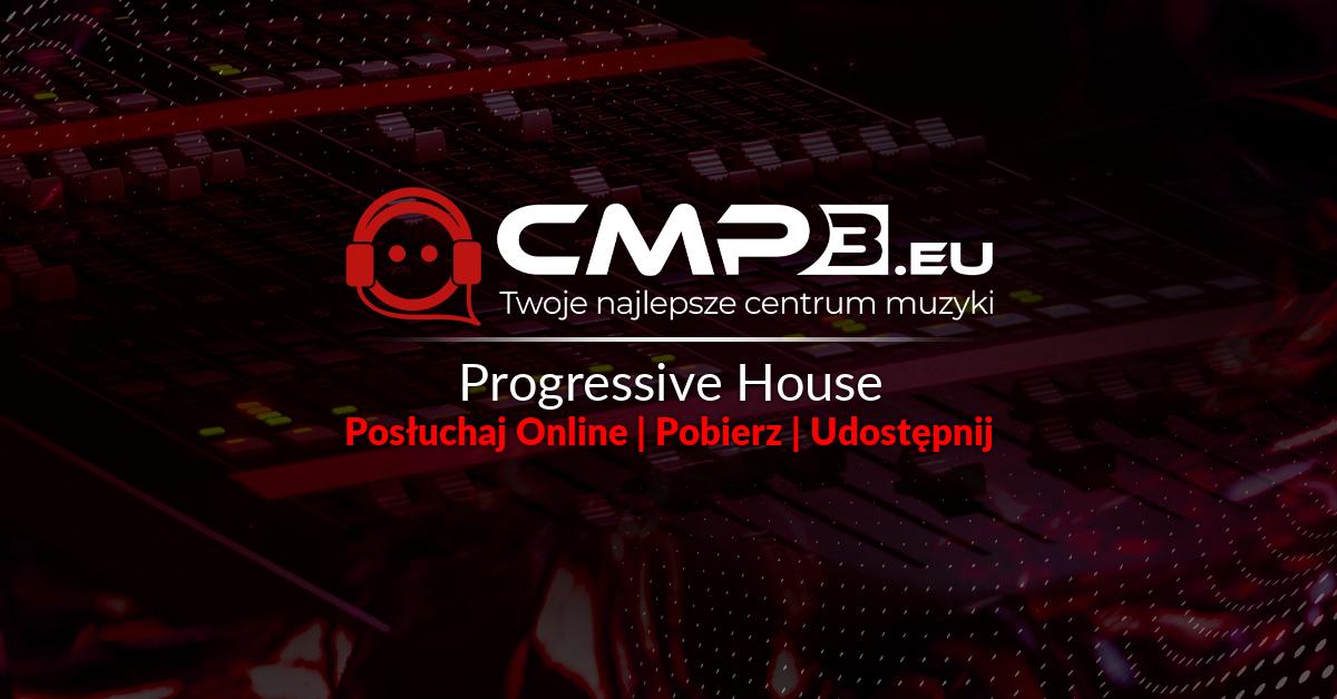 Progressive House Mp3 Do Pobrania Za Darmo Klubowa Muzyka Strona 4 